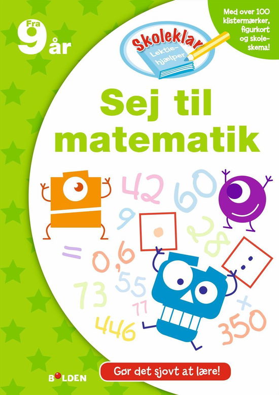 Skoleklar Laktiehjælper: Skoleklar Lektiehjælper: Sej til matematik (Sewn Spine Book) [1º edição] (2015)