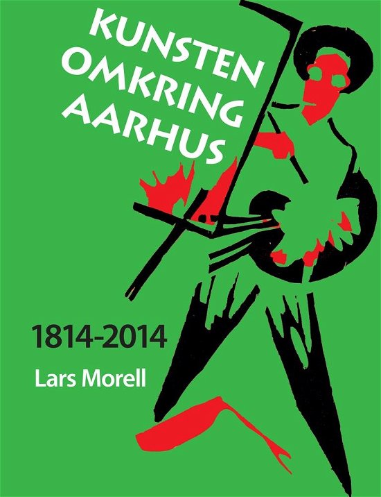 Cover for Lars Morell · 200 års kunst i Aarhus (Inbunden Bok) [1:a utgåva] (2016)