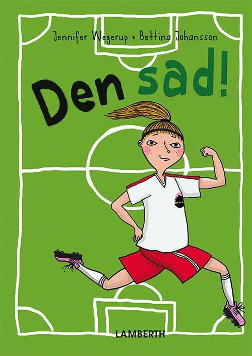 Cover for Jennifer Wegerup · Den sad! (Bound Book) [1er édition] (2018)