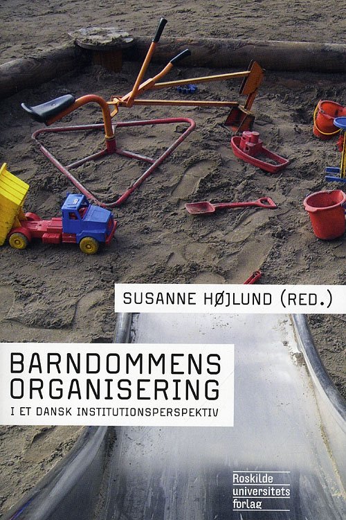 Cover for Susanne Højlund (red.) · Barndommens organisering (Sewn Spine Book) [1th edição] (2009)