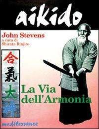 Cover for John Stevens · Aikido. La Via Dell'armonia (Book)