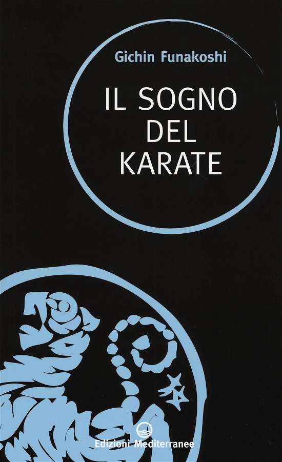 Cover for Gichin Funakoshi · Il Sogno Del Karate (Bok)