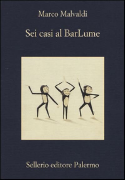 Cover for Marco Malvaldi · Sei Casi Al Barlume (Book) (2016)
