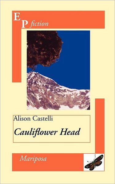 Cover for Alison Castelli · Cauliflower Head (Paperback Book) (2011)