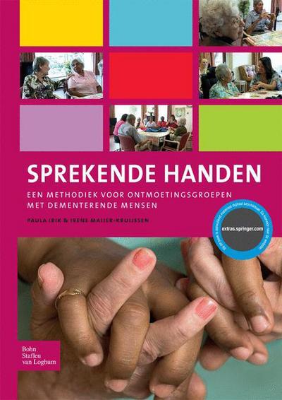 Cover for Paula Irik · Sprekende Handen: Een Methodiek Voor Ontmoetingsgroepen Met Dementerende Mensen (Paperback Book) [2010 edition] (2010)