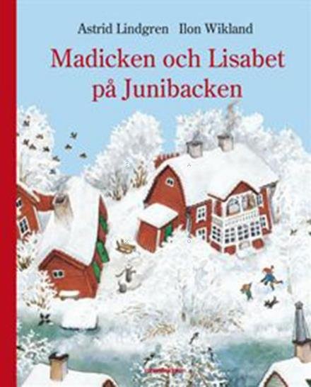Cover for Astrid Lindgren · Madicken och Lisabet på Junibacken / ill.: Ilon Wikland (Innbunden bok) (2009)