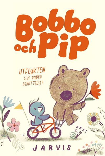 Cover for Jarvis · Bobbo och Pip: Utflykten och andra berättelser (Hardcover Book) (2023)