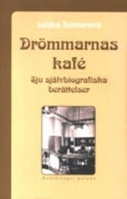 Cover for Lenka Reinerová · Drömmarnas kafé : sju självbiografiska berättelser (Book) (2005)