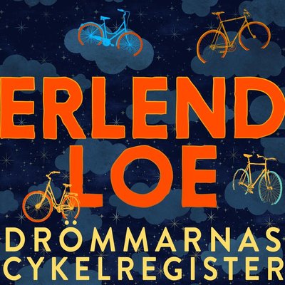 Cover for Erlend Loe · Drömmarnas cykelregister (Audiobook (MP3)) (2024)