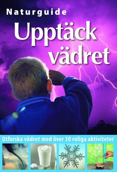 Cover for John Woodward · Naturguide: Upptäck vädret (Bok) (2007)