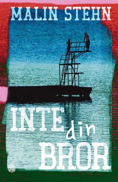 Cover for Malin Stehn · Inte din bror (Innbunden bok) (2018)