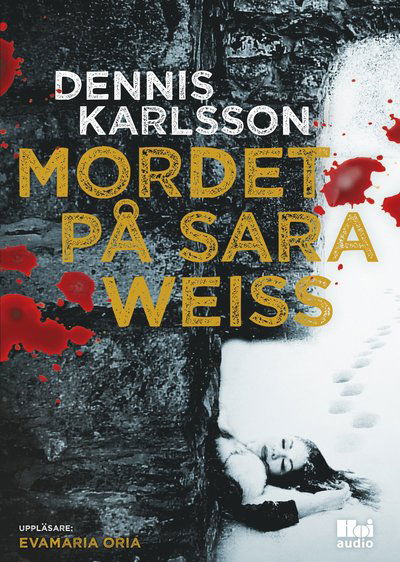 Cover for Dennis Karlsson · Mareldstrilogin: Mordet på Sara Weiss (MP3-CD) (2018)