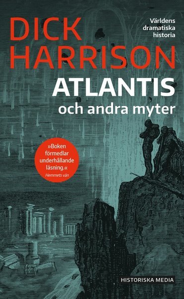 Cover for Dick Harrison · Världens dramatiska historia: Atlantis och andra myter (Paperback Bog) (2021)