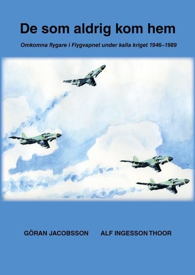 Cover for Alf Ingesson Thoor · De som aldrig kom hem (Inbunden Bok) (2020)