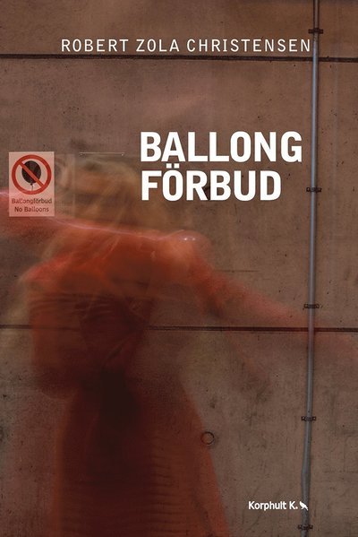 Cover for Robert Zola Christensen · Ballongförbud (Book) (2018)