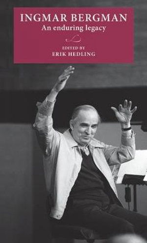 Ingmar Bergman: An Enduring Legacy - Lund University Press (Hardcover bog) (2021)