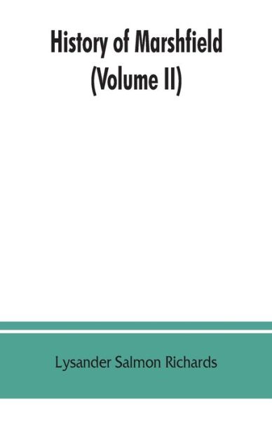 Cover for Lysander Salmon Richards · History of Marshfield (Volume II) (Paperback Book) (2019)