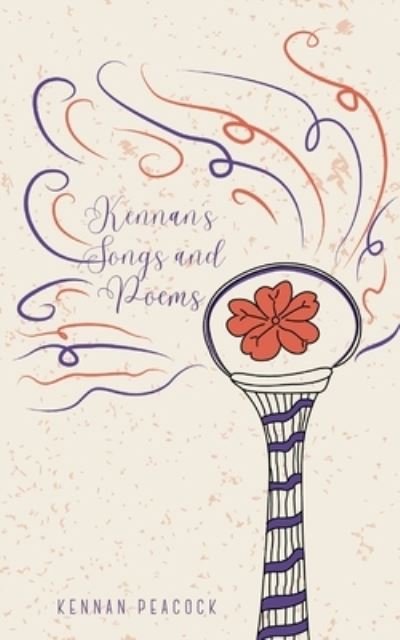 Cover for Kennan Peacock · Kennan's Songs and Poems (Pocketbok) (2023)