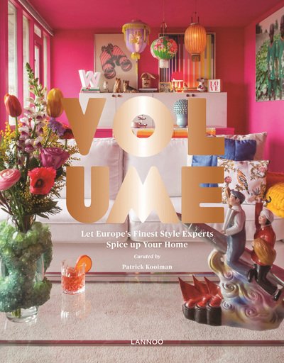 Cover for Patrick Kooiman · Volume: Let Europe's Finest Style Experts Spice up Your Home (Inbunden Bok) (2018)