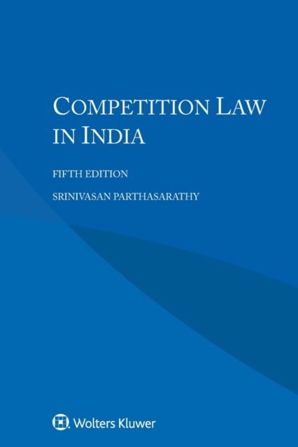 Cover for Srinivasan Parthasarathy · Competition Law in India (Paperback Book) (2019)