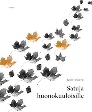 Cover for Jyrki Pellinen · Satuja huonokuuloisille (Paperback Book) (2013)
