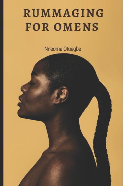 Cover for Nneoma Otuegbe · Rummaging for Omens (Paperback Bog) (2021)