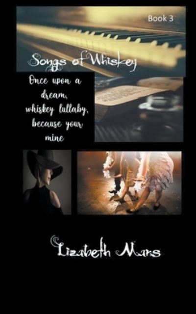 Cover for Lizabeth Mars · Songs of Whiskey Book 3 - Songs of Whiskey (Paperback Book) (2022)