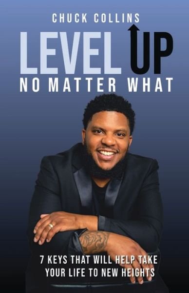 Cover for Chuck Collins · Level up No Matter What (Book) (2023)