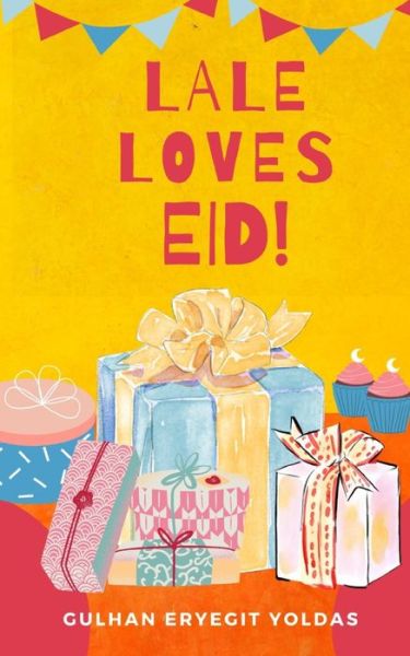 Cover for Gulhan Eryegit Yoldas · Lale Loves Eid (Paperback Book) (2021)