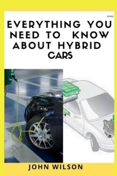Cover for John Wilson · Everything You Need to Know about Hybrid Cars (Paperback Book) (2021)