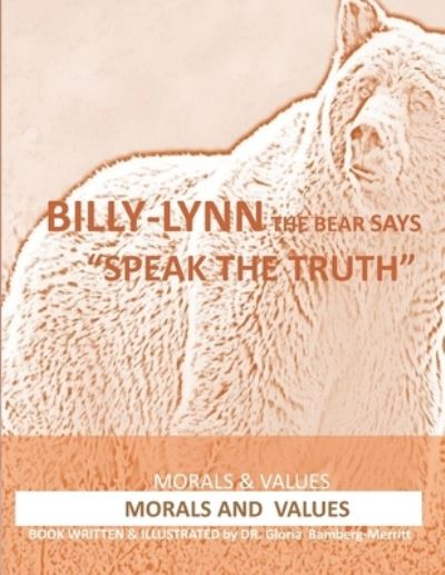 Cover for Gloria Bamberg- Merritt · Billy-Lynn the Bear Says &quot;speak the Truth&quot; (Paperback Book) (2020)