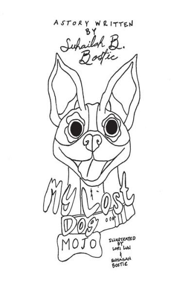 My Lost Dog Mojo - Suhailah Bri Elle Bostic - Livres - Independently Published - 9798564653701 - 3 décembre 2020