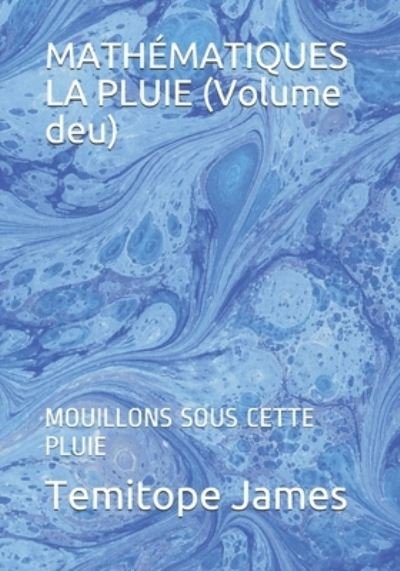 Cover for Temitope James · MATHEMATIQUES LA PLUIE (Volume deu) (Paperback Book) (2020)