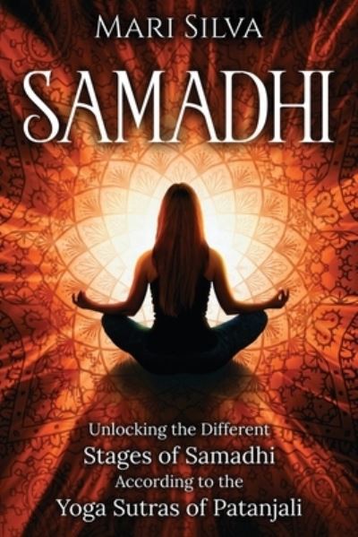 Samadhi - Mari Silva - Books - Independently Published - 9798580477701 - December 12, 2020