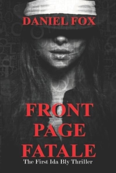 Cover for Daniel Fox · Front Page Fatale: The First Ida Bly Thriller - The Ida Bly Thrillers (Taschenbuch) (2021)