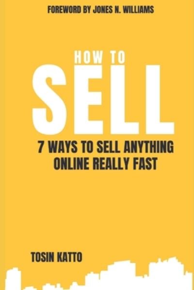 Cover for Tosin J Katto · How to Sell (Paperback Book) (2020)
