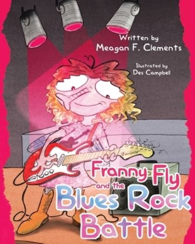 Cover for Meagan F Clements · Franny Fly and the Blues Rock Battle - The Fly Family (Paperback Book) (2020)