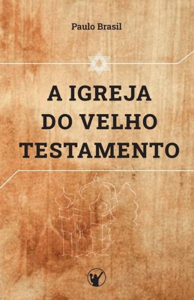 Cover for Paulo Brasil · A Igreja do Velho Testamento (Paperback Bog) (2020)