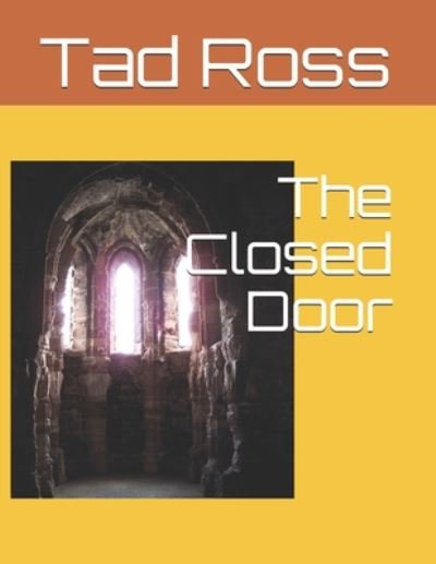 Cover for Tad Ross · The Closed Door (Taschenbuch) (2020)