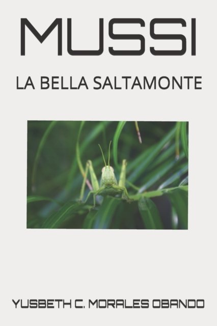 Cover for Yusbeth C Morales Obando · Mussi: La Bella Saltamonte (Pocketbok) (2020)