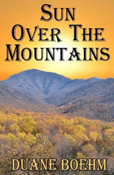 Cover for Duane Boehm · Sun Over The Mountains (Paperback Book) (2020)