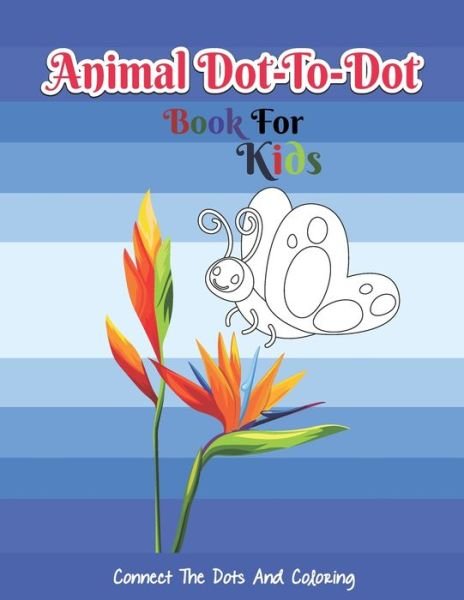Cover for The Universal Book House · Animal Do-To-Dot Book For Kids Connect The Dots And Coloring (Taschenbuch) (2020)