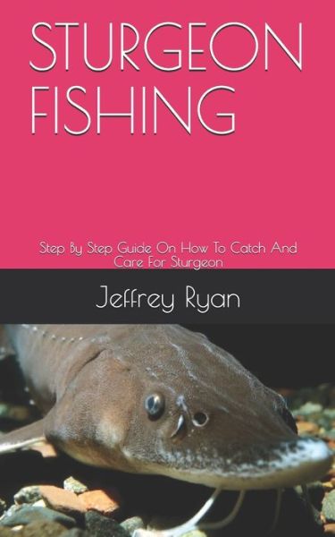 Cover for Jeffrey Ryan · Sturgeon Fishing (Taschenbuch) (2020)