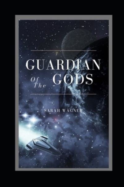 Guardian of the Gods - Sarah Wagner - Książki - Independently Published - 9798694202701 - 27 października 2020