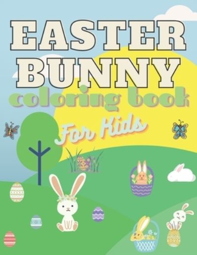 Cover for Kate Pink · Easter Bunny Coloring Book For Kids (Paperback Book) (2021)