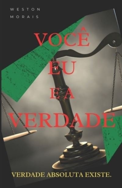 Cover for Silva Morais Eraston Weston Silva Morais · Voce eu e a Verdade: Verdade absoluta (Paperback Book) (2021)