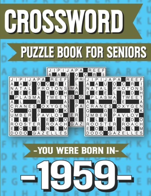 Cover for Y D Marling Ridma · Crossword Puzzle Book For Seniors: You Were Born In 1959: Hours Of Fun Games For Seniors Adults And More With Solutions (Paperback Book) [Large type / large print edition] (2021)