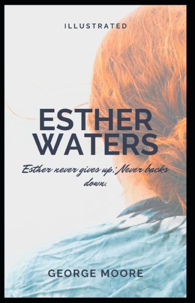 Cover for George Moore · Esther Waters Illustrated (Paperback Book) (2021)