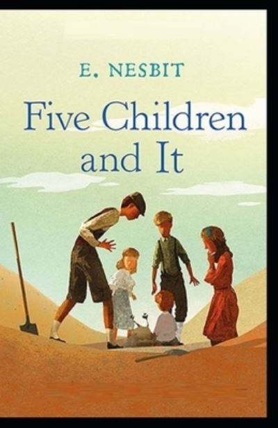 Cover for E Nesbit · Five Children and It Illustrated (Paperback Book) (2021)