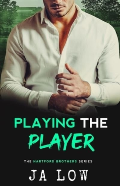Playing the Player: Falling for Best friend's sister. - Ja Low - Boeken - Independently Published - 9798751466701 - 24 oktober 2021